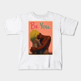 Be You Kids T-Shirt